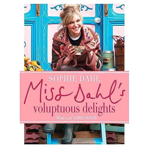 Miss Dahl's Voluptuous Delights, Sophie Dahl