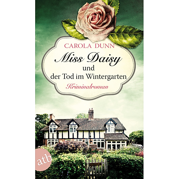 Miss Daisy und der Tod im Wintergarten / Miss Daisy Bd.2, Carola Dunn
