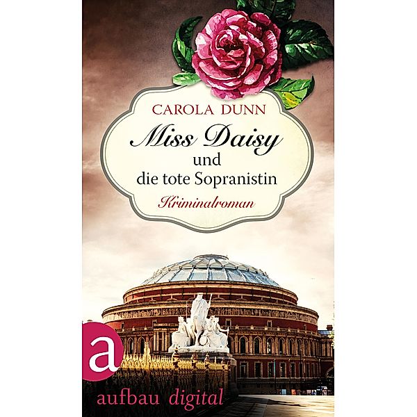 Miss Daisy und die tote Sopranistin / Miss Daisy Bd.3, Carola Dunn