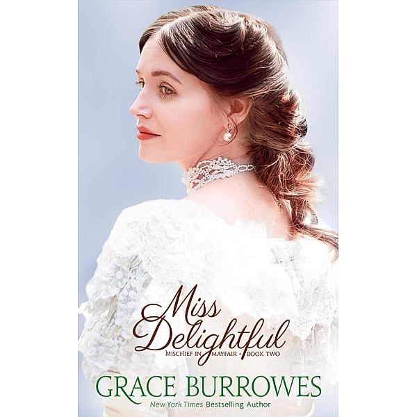 Miss Delightful (Mischief in Mayfair, #2) / Mischief in Mayfair, Grace Burrowes