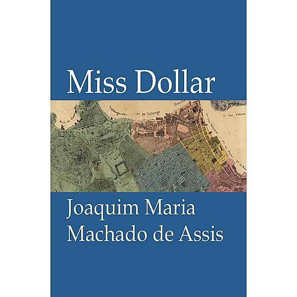 Miss Dollar, Joaquim Maria Machado De Assis