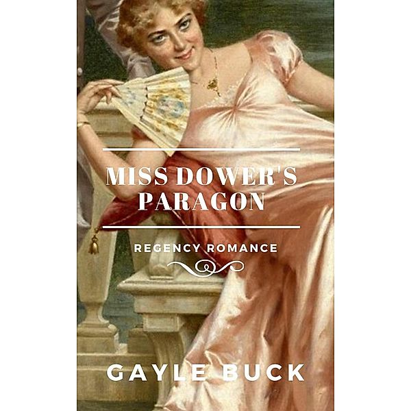 Miss Dower's Paragon, Gayle Buck