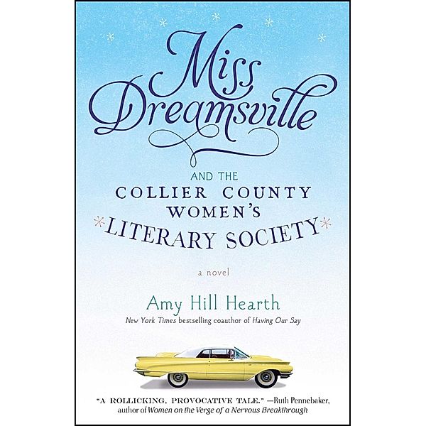 Miss Dreamsville and the Collier County Women's Literary Society, Amy Hill Hearth