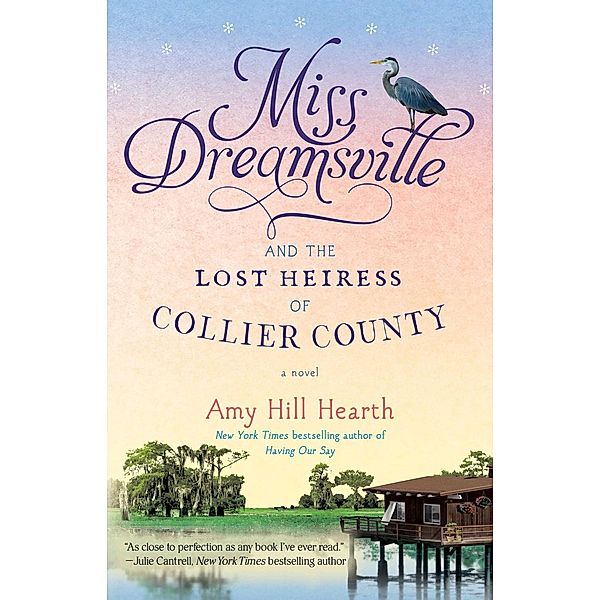 Miss Dreamsville and the Lost Heiress of Collier County, Amy Hill Hearth