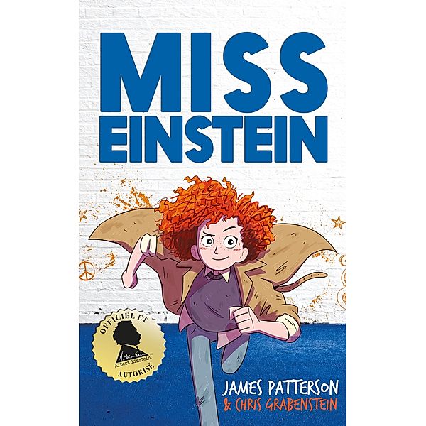 Miss Einstein - Tome 1 / Aventure, James Patterson, Chris Grabenstein