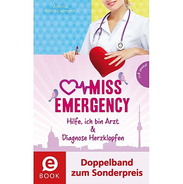 Miss Emergency 1&2 (Doppelband) / Miss Emergency Bd.65347, Antonia Rothe-Liermann