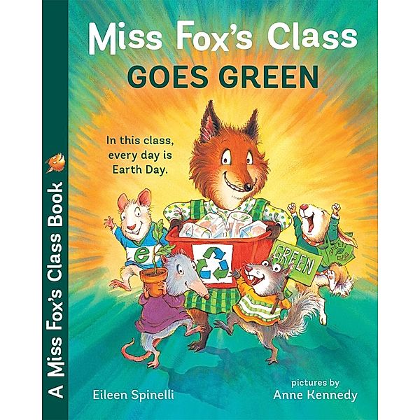 Miss Fox's Class Goes Green, Eileen Spinelli