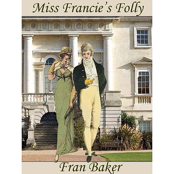 Miss Francie's Folly, Fran Baker