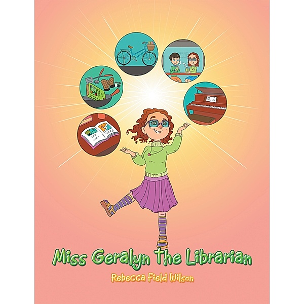 Miss Geralyn the Librarian, Rebecca Field Wilson
