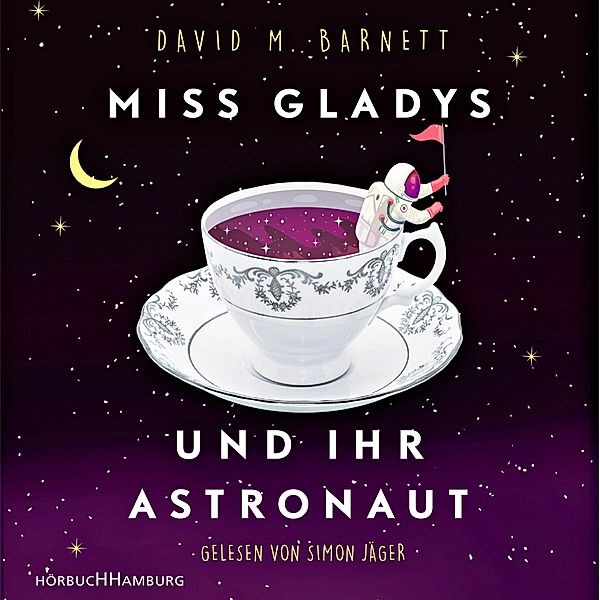 Miss Gladys und ihr Astronaut,2 Audio-CD, 2 MP3, David M. Barnett