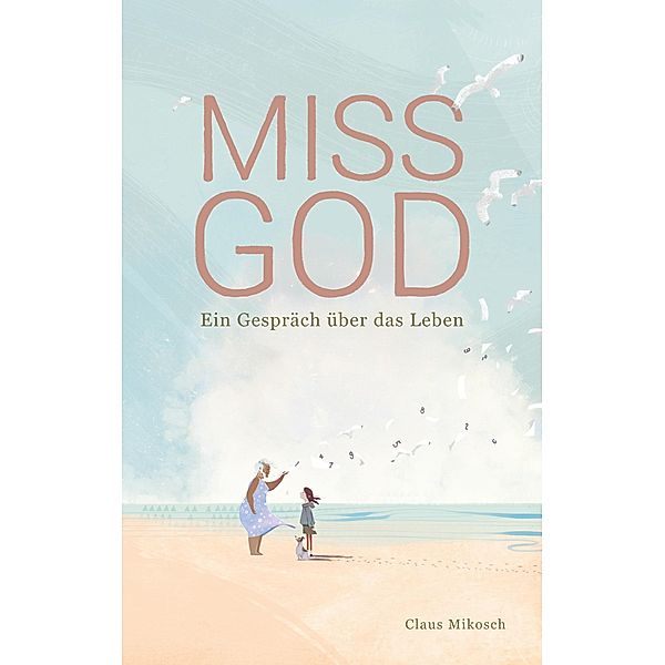 Miss God, Claus Mikosch