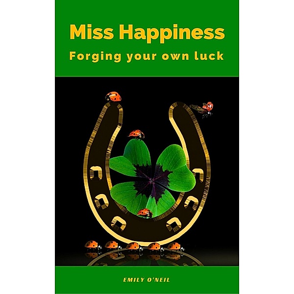 Miss Happiness, Emily O'Neil