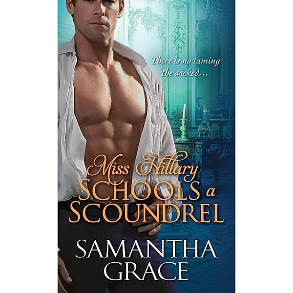 Miss Hillary Schools a Scoundrel / Sourcebooks Casablanca, Samantha Grace