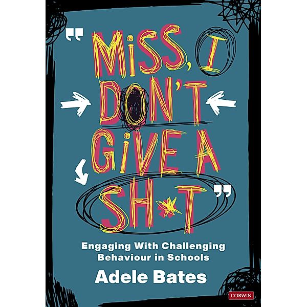 Miss, I don't give a sh*t / Corwin Ltd, Adele Bates