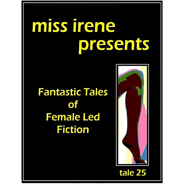 Miss Irene Presents - Tale 25, Miss Irene Clearmont