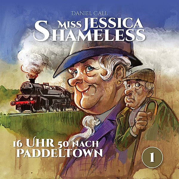 Miss Jessica Shameless - 1 - 16 Uhr 50 nach Paddeltown, Daniel Call