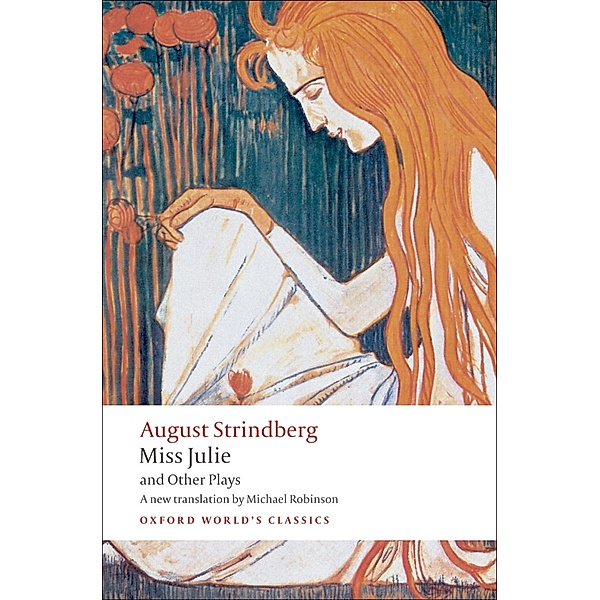 Miss Julie and Other Plays / Oxford World's Classics, Johan August Strindberg