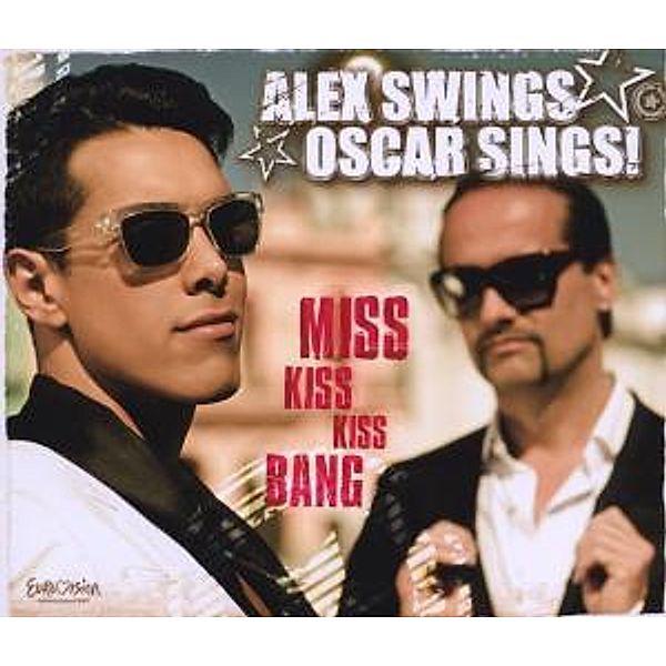 Miss Kiss Kiss Bang, Alex Swings Oscar Sings!