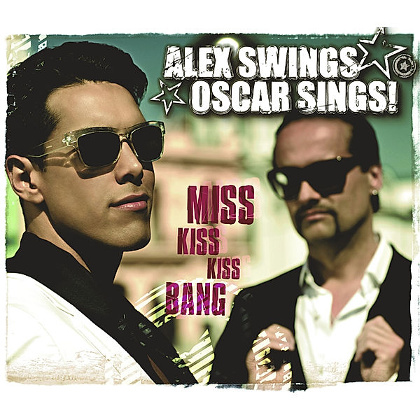 Miss Kiss Kiss Bang (Premium), Alex Swings Oscar Sings!