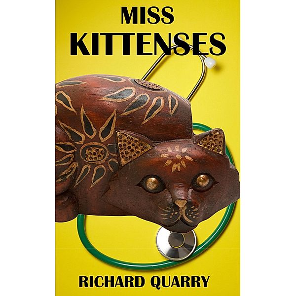 Miss Kittenses, Richard Quarry