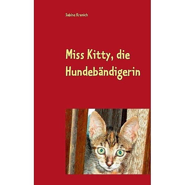 Miss Kitty, die Hundebändigerin, Sabine Kranich