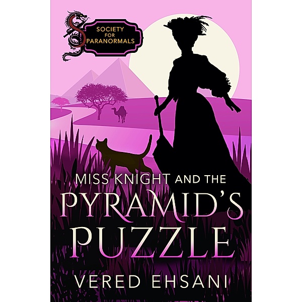 Miss Knight and the Pyramid's Puzzle (Society for Paranormals) / Society for Paranormals, Vered Ehsani