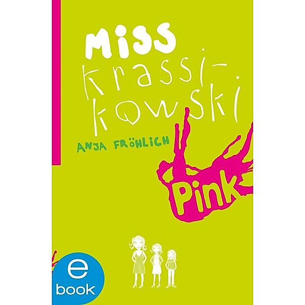 Miss Krassikowski: Miss Krassikowski Vol. 1, Anja Fröhlich, Silke Schmidt