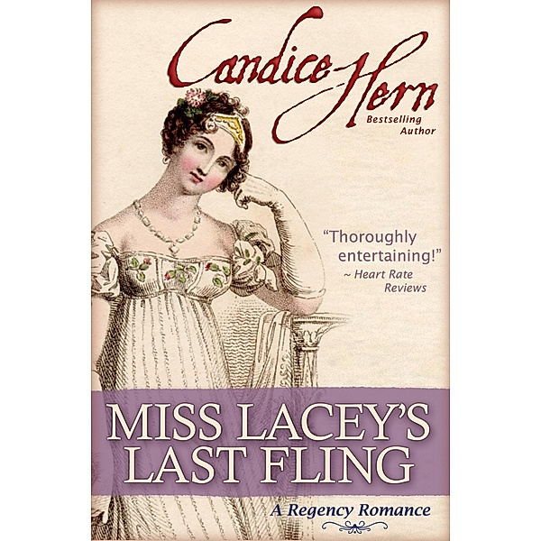 Miss Lacey's Last Fling (A Regency Romance), Candice Hern