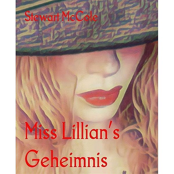 Miss Lillian's Geheimnis, Stewart McCole