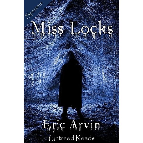 Miss Locks / Spectres, Eric Arvin
