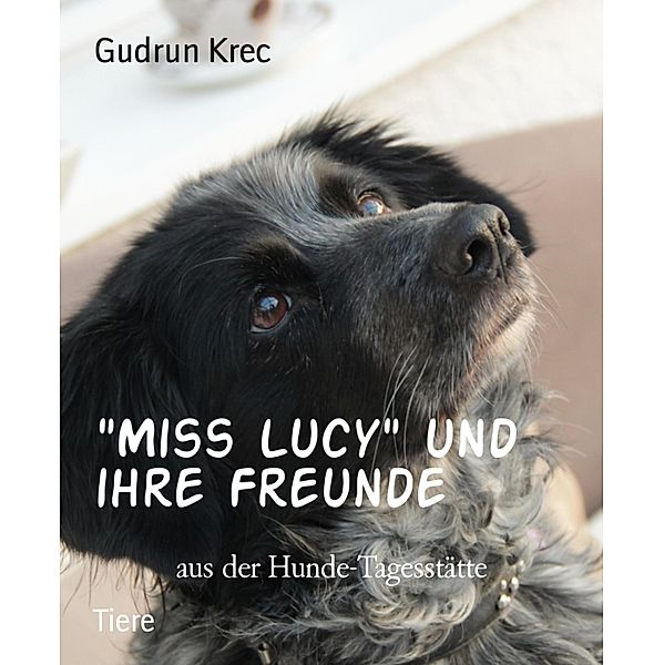 Miss Lucy und ihre Freunde, Gudrun Krec