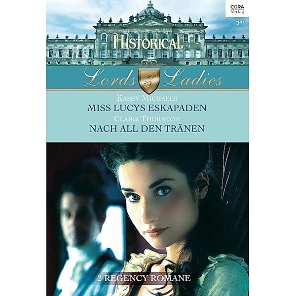 Miss Lucys Eskapaden & Nach all den Tränen / Lords & Ladies Bd.54, Claire Thornton, Kasey Michaels
