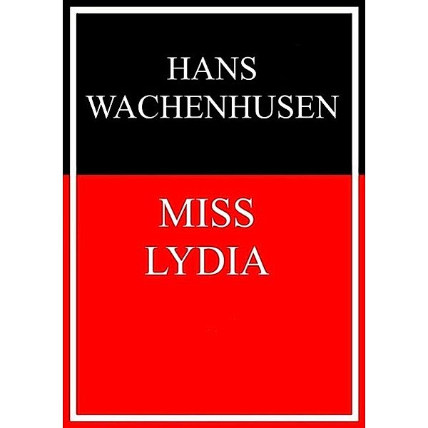 Miss Lydia, Hans Wachenhusen