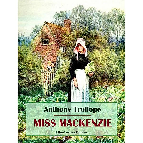 Miss Mackenzie, Anthony Trollope