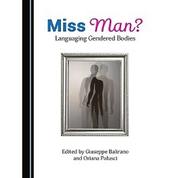 Miss Man? Languaging Gendered Bodies