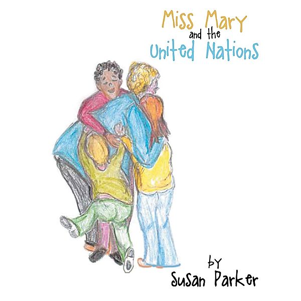 Miss Mary and the United Nations, Susan Parker