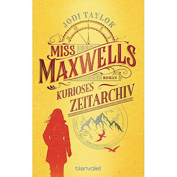 Miss Maxwells kurioses Zeitarchiv / Die Chroniken von St. Mary's Bd.1, Jodi Taylor