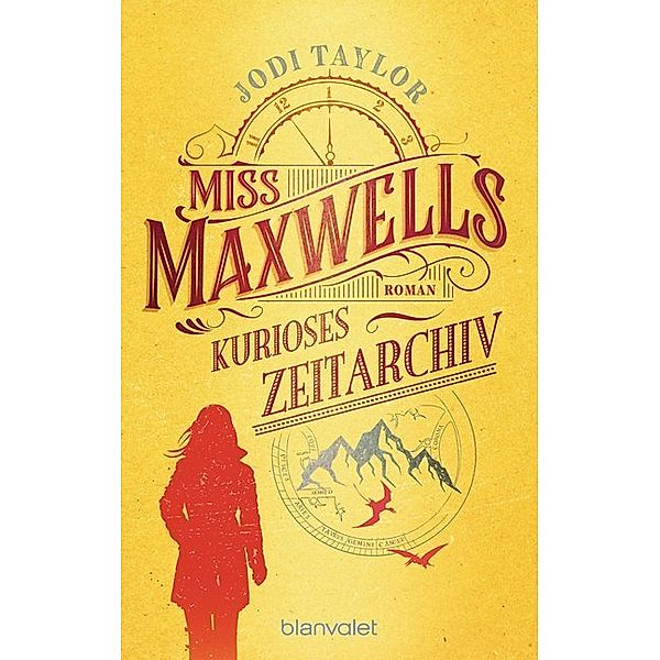 Miss Maxwells kurioses Zeitarchiv / Die Chroniken von St. Mary's Bd.1, Jodi Taylor