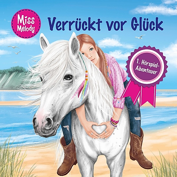 Miss Melody - 1 - Verrückt vor Glück, Sandra Kunstmann