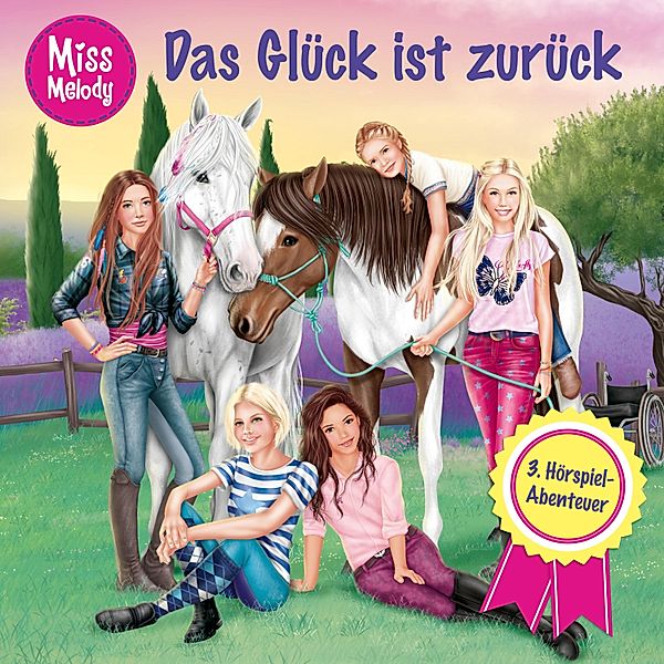 Miss Melody - 3 - Das Glück ist zurück, Sandra Kunstmann