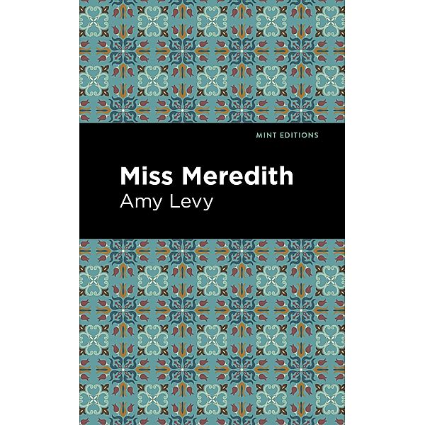 Miss Meredith / Mint Editions (Reading With Pride), Amy Levy