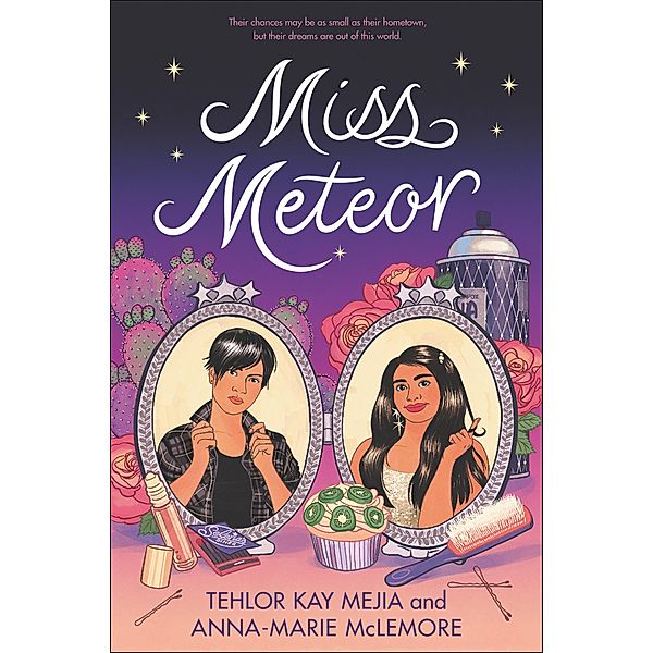 Miss Meteor, Tehlor Kay Mejia, Anna-Marie McLemore