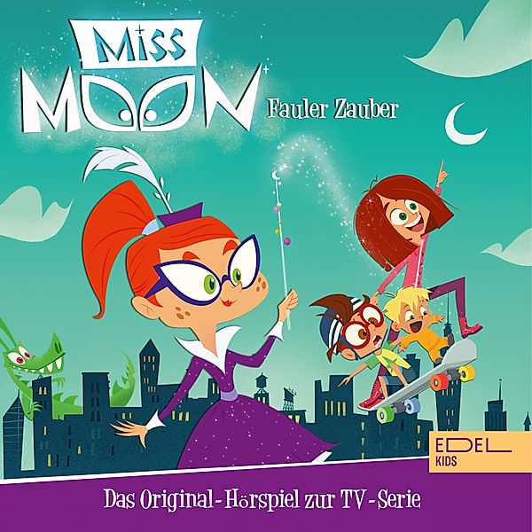 Miss Moon - 1 - Folge 1: Fauler Zauber (Das Original-Hörspiel zur TV-Serie), Thomas Karallus