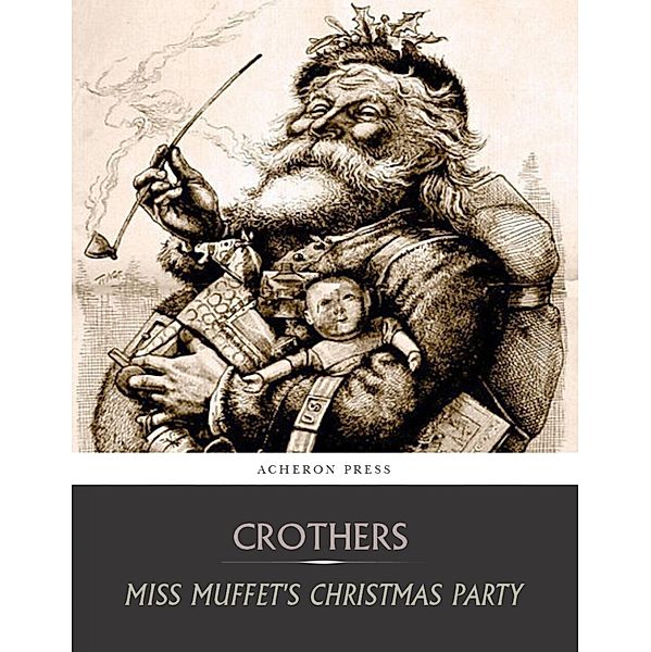 Miss Muffets Christmas Party, Samuel McChord Crothers