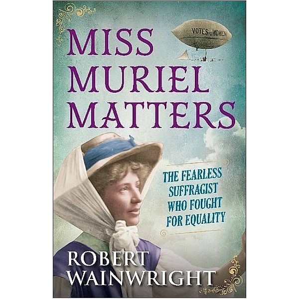 Miss Muriel Matters, Robert Wainwright