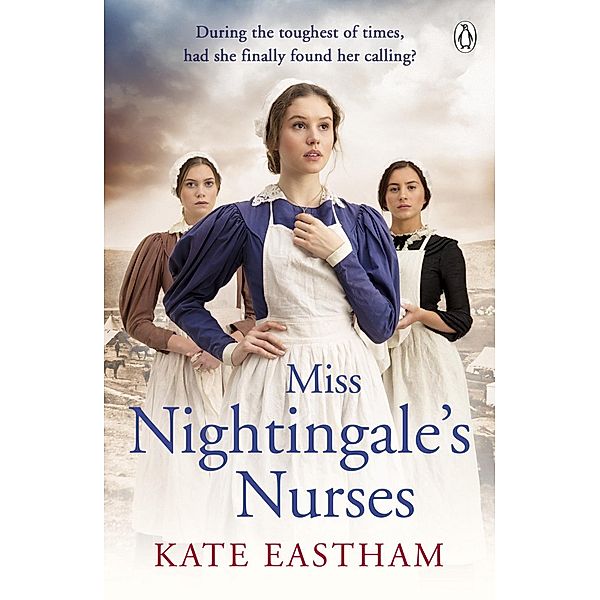 Miss Nightingale's Nurses / The Nursing Series Bd.1, Kate Eastham
