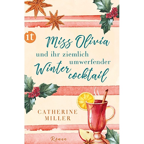 Miss Olivia und ihr ziemlich umwerfender Wintercocktail / Insel-Taschenbücher Bd.4671, Catherine Miller