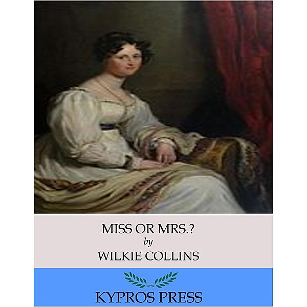 Miss or Mrs.?, Wilkie Collins