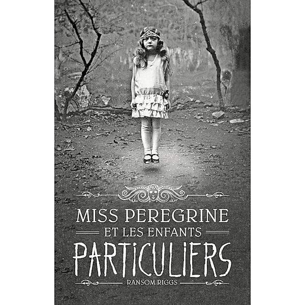 Miss Peregrine, Tome 01 / Miss Peregrine Bd.1, Ransom Riggs