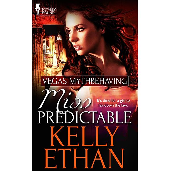 Miss Predictable / Vegas Mythbehaving Bd.1, Kelly Ethan